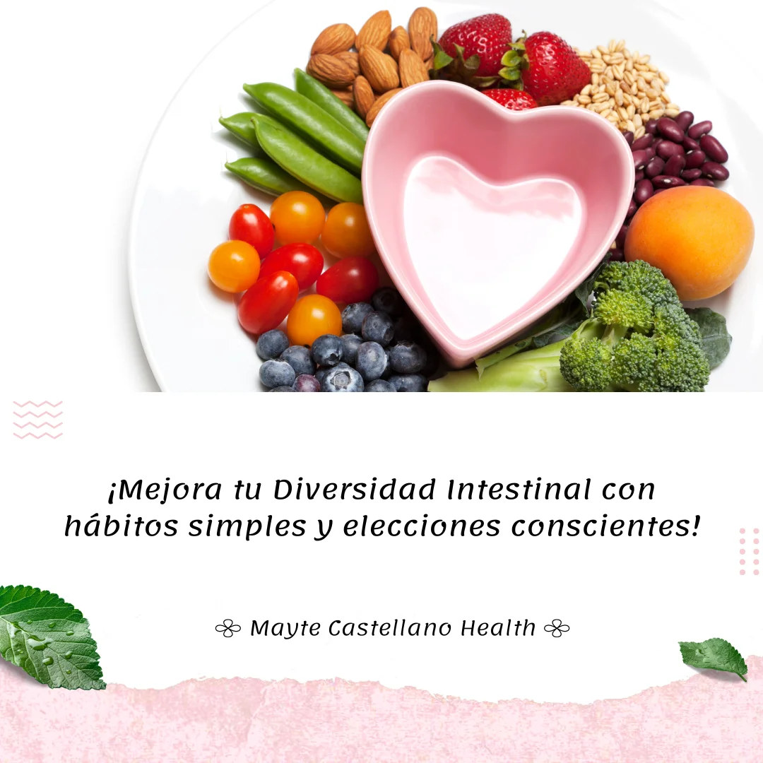 Mejora tu Diversidad Intestinal con hábitos simples y elecciones conscientes por Mayte Castellano Health